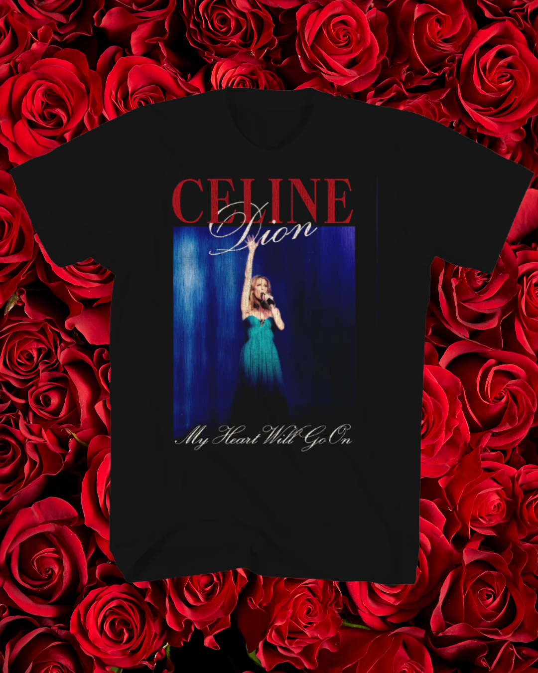 Celine Dion My Heart Will Go On Tee